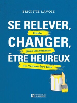 cover image of Se relever, changer, être heureux